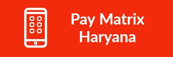 Pay Matrix Hariyana 