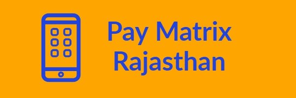 Pay Matrix Rajasthan