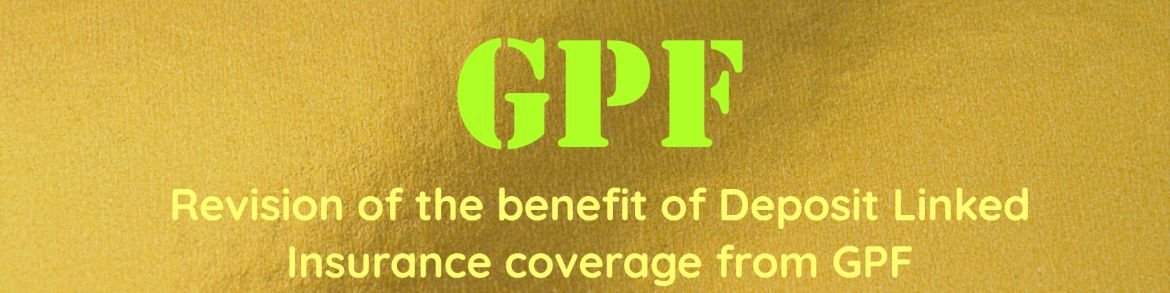 Deposit Linked Insurance coverage from GPF