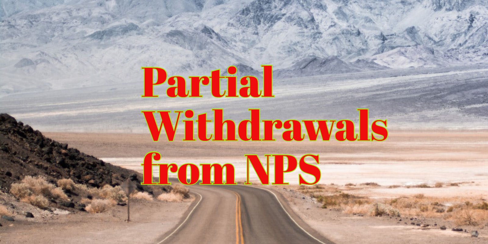 Partial Withdrawals From NPS For Different Purpose And Procedural 