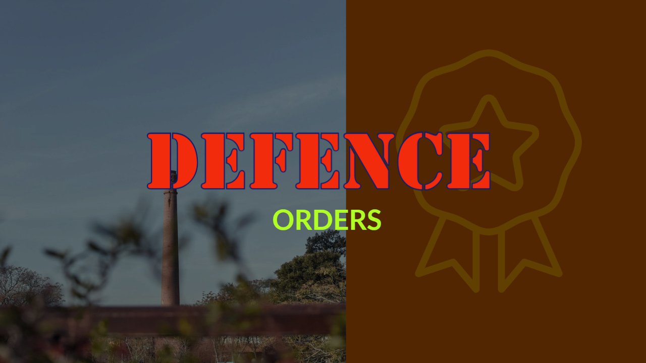Latest Defence Orders