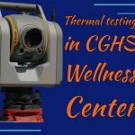 Thermal testing in CGHS Wellness Center
