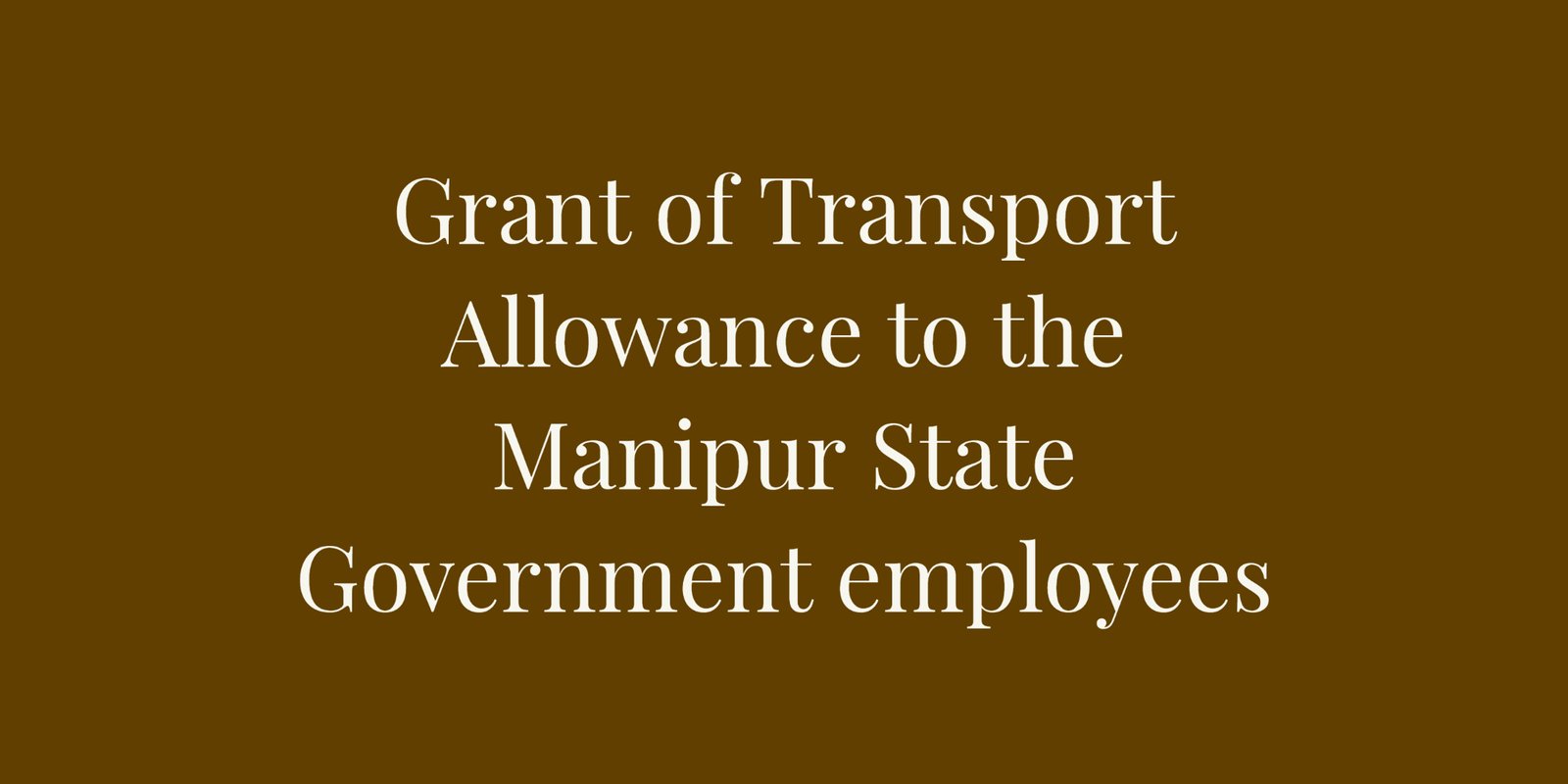 Manipur - Transport Allowance