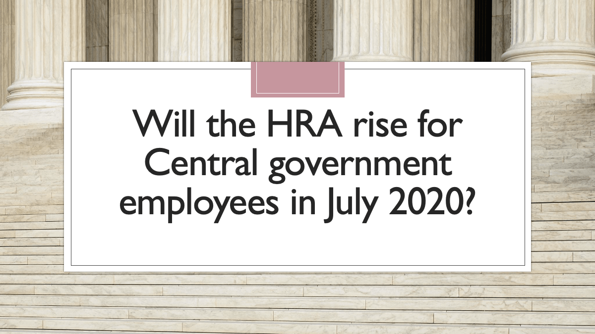 Will the HRA rise for Central government employees in July