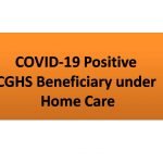 COVID-19 Positive CGHS Beneficiary under Home Care
