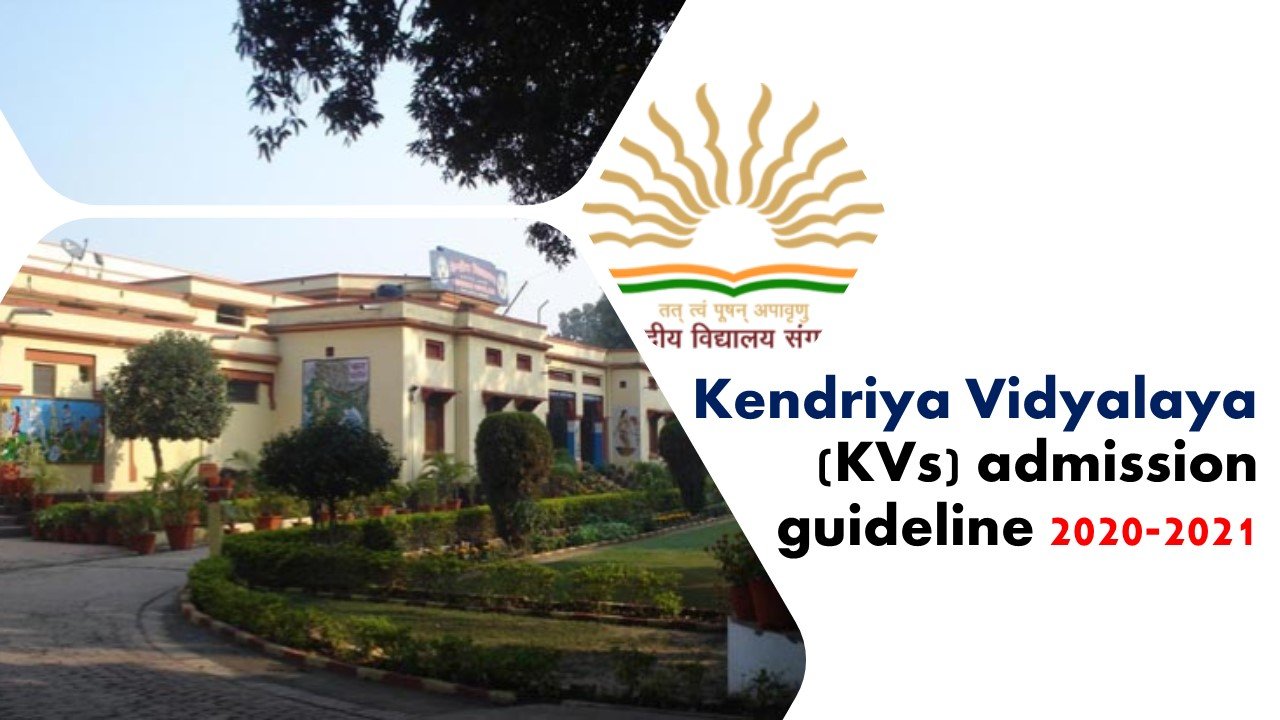 Kendriya Vidyalaya (KVs) admission guideline 2020-2021