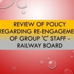 Review of policy regarding re-engagement of Group 'C' staff - Railway Board