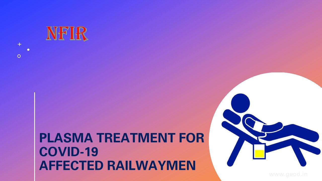 Plasma treatment for COVID-19 affected Railwaymen