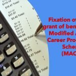 Fixation of pay on grant of benefit under MACPS