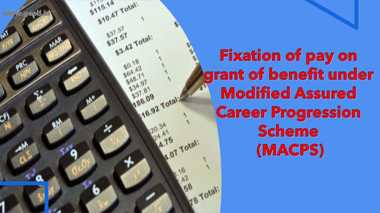 fixation-of-pay-on-grant-of-benefit-under-modified-assured-career