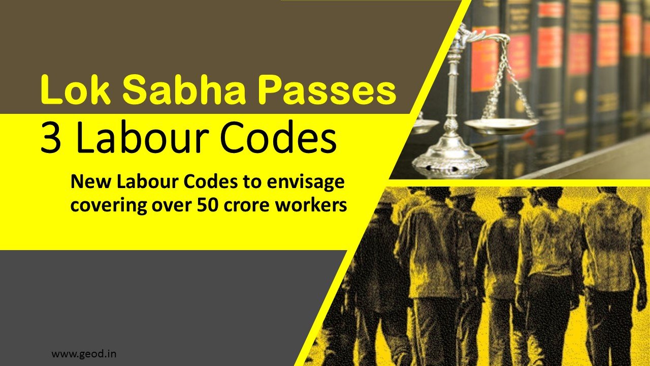 Lok Sabha Passes 3 Historic And Path Breaking Labour Codes