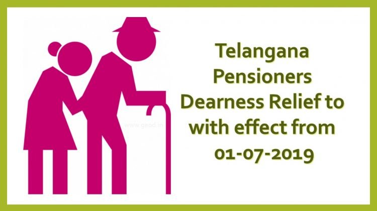 Telangana Pensioners Dearness Relief to with effect from 01-07-2019