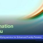 Scrapped qualifying service for Enhanced Family Pension