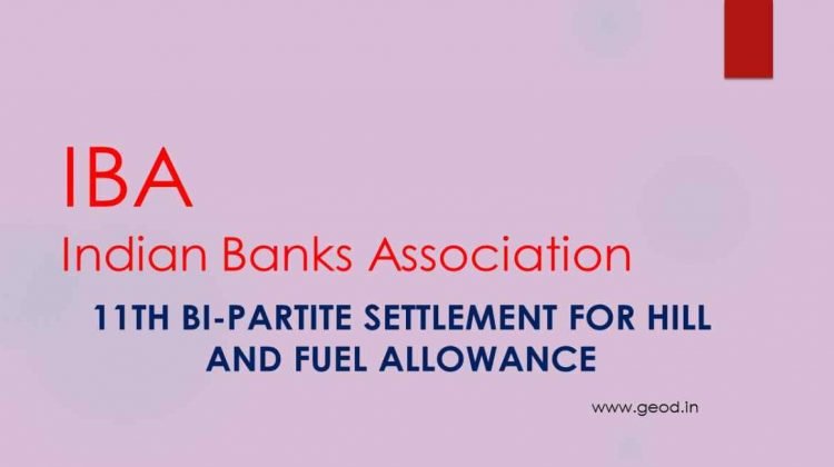 11th Bi-Partite settlement for Hill and Fuel Allowance