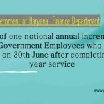 Grant of one notional annual increment to those Government Employees who retired either on 30th June