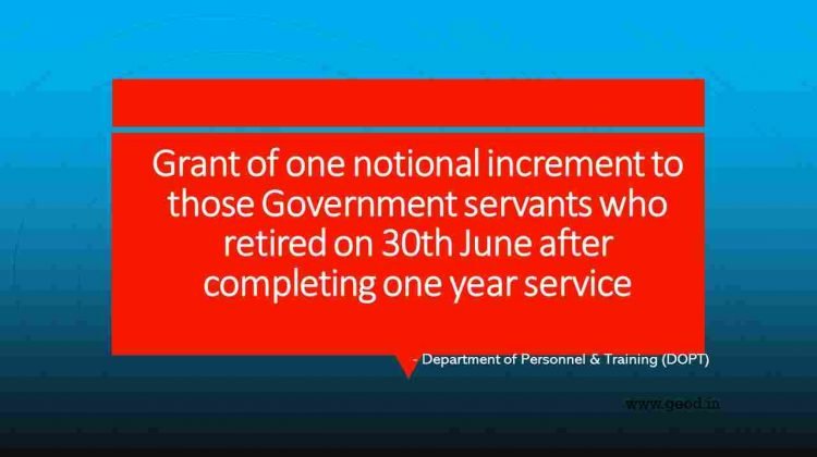 Grant of one notional increment to those Government servant