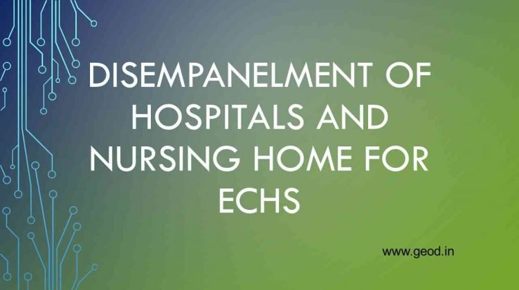 Disempanelment of Hospitals and Nursing Home for ECHS