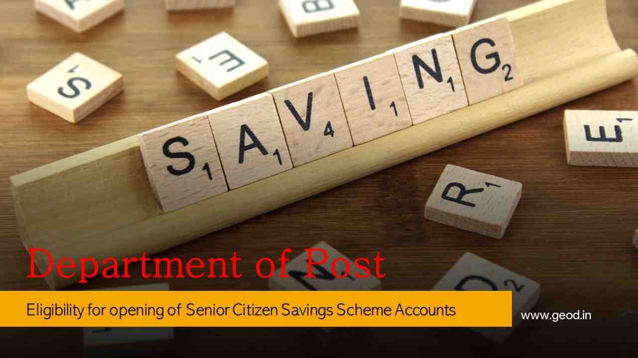 eligibility-for-opening-of-senior-citizen-savings-scheme-accounts