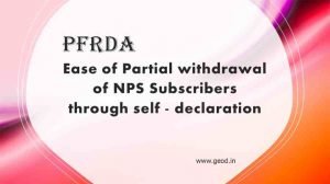 Ease Of Partial Withdrawal Of NPS Subscribers Through Self – Declaration