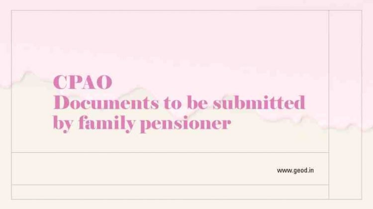 Documents to be submitted by family pensioner