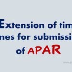 Extension of time lines for submission of Annual Performance Assessment Report (APAR)