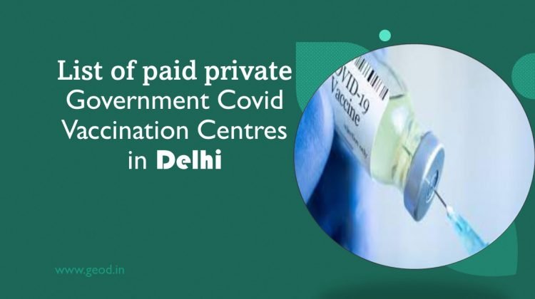 List of paid private Government Covid Vaccination Centres in Delhi