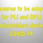 Measures to be adopted for PLI and RPLI policyholders during COVID-19
