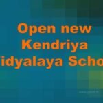Open new Kendriya Vidyalaya School