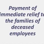 KVS has lost many officials due to COVID-19 related complications. In order to provide immediate relief to the families of the deceased employee, following measures may be taken at your end immediately
