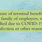 Release of terminal benefits to the family of employees, who died due to COVID-19 infection or other reasons