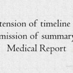 Extension of timeline for submission of summary of Medical Report
