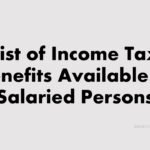 List of Income Tax Benefits Available to Salaried Persons