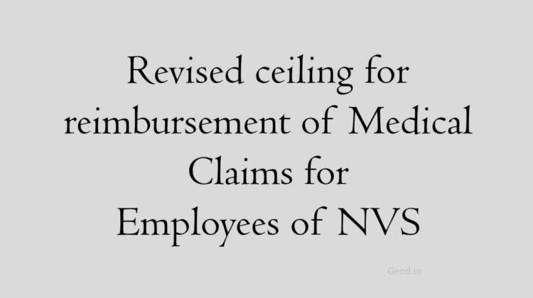 Revised ceiling for reimbursement of Medical Claims for Employees of NVS