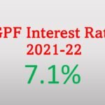 GPF Interest Rate 2021-22 is 7.1 %