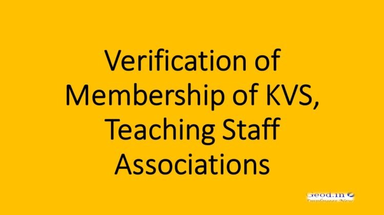 Verification of Membership of KVS, Teaching Staff Associations