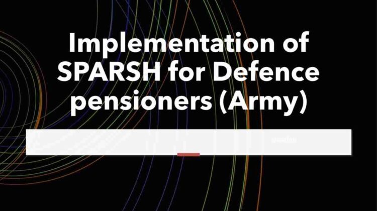 SPARSH for Defence pensioners (Army)
