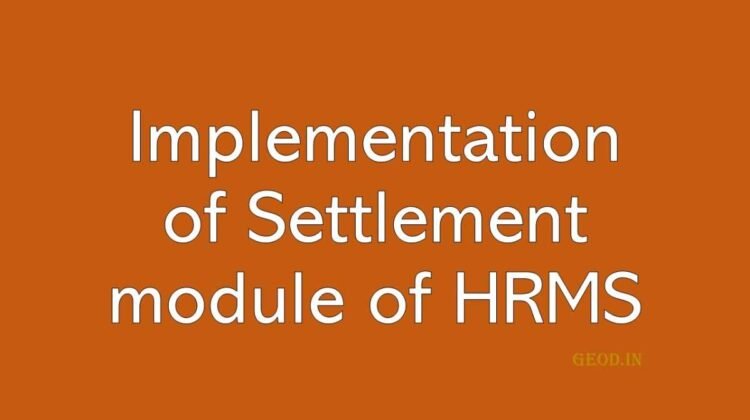 Implementation of Settlement module of HRMS