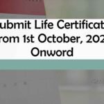 Submit Life Certificate from 1st October, 2021 Onword