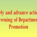 Timely and advance action in convening of Departmental Promotion