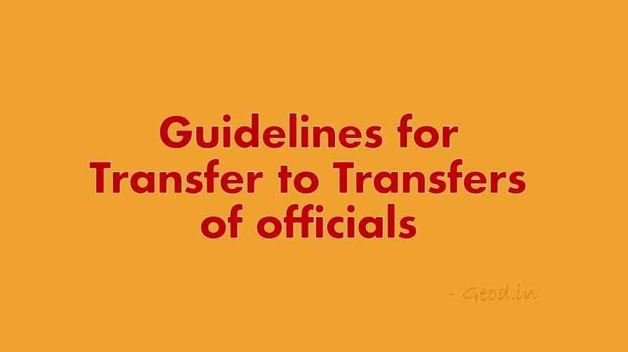 Guidelines for Transfer to Transfers of officials