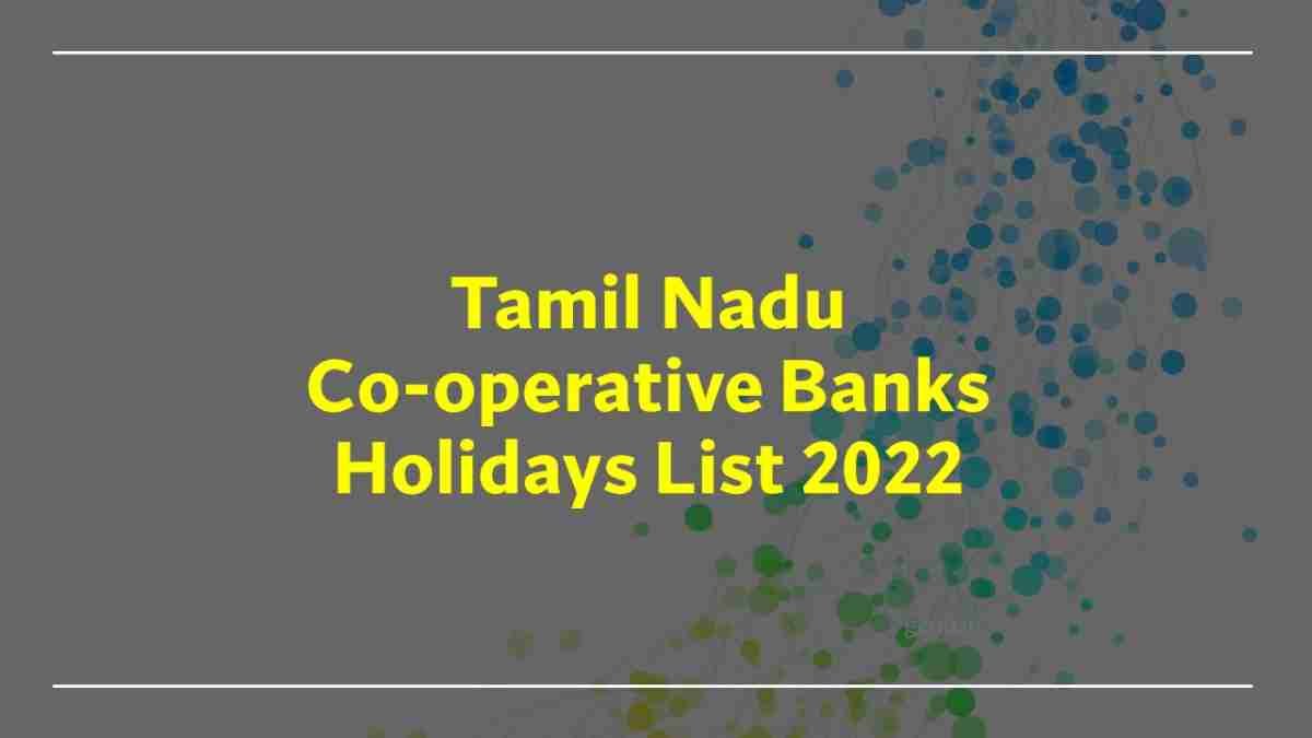 [PDF] CoOperative Banks Holiday List 2022 Tamil Nadu Public Holidays