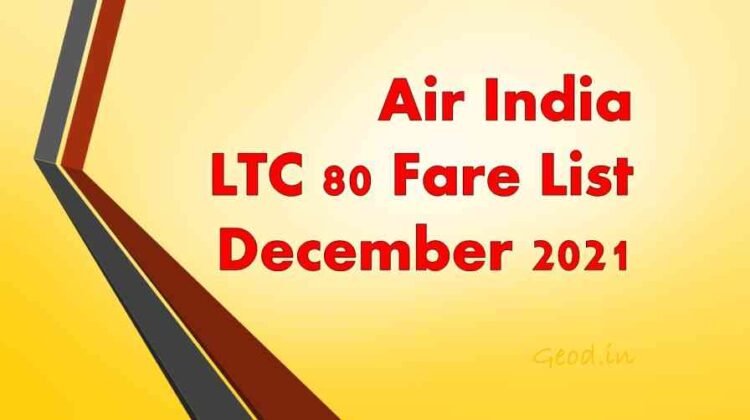 Air India LTC 80 Fare List December 2021