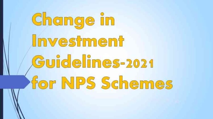 Change in Investment Guidelines-2021 for NPS Schemes