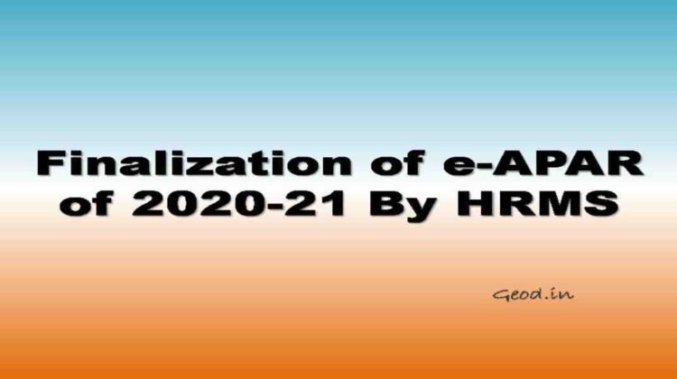 Finalization of e-APAR of 2020-21 through HRMS